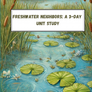 Fresh Water Wildlife Unit Study